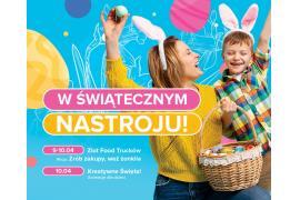 <b>CH BRAMA POMORZA <br>Wielkanoc za rogiem :). Zapraszamy m.in na Zlot Food Trucków. Niedziala handlowa (OFERTA)</b>