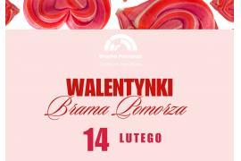 <b> WALENTYKI W CENTRUM HANDLOWYM BRAMA POMORZA </b>