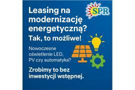 <b>SPR POLSKA. Nowoczesne oświetlenie LED, PV czy automatyka? Zrobimy to bez inwestycji wstępnej. Zapytaj o leasing energetyczny</b>