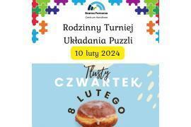 <b> CENTRUM HANDLOWE BRAMA POMORZA - RODZINNY TURNIEJ UKŁADANIA PUZZLI (OSTATNI DZIEŃ ZAPISÓW), A JUŻ JUTRO TŁUSTY CZWARTEK - ZAPRASZAMY!</b>